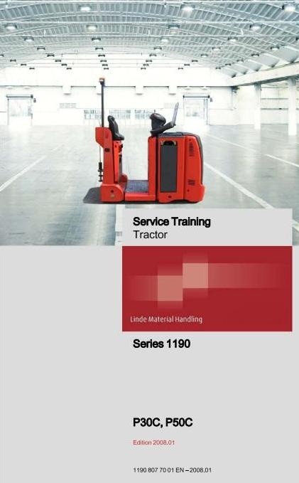 Linde Electric Tractor Type 1190: P30C, P50C Service Training (Workshop) Manual