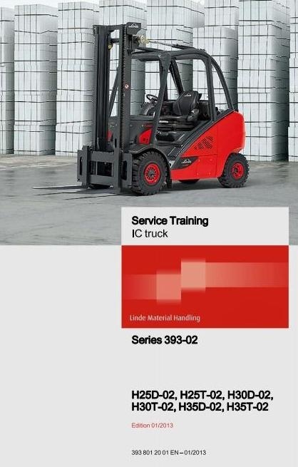 Linde LPG and Diesel Forklift Truck H393-02 Series 393: H25, H30, H35 Service Training Manual