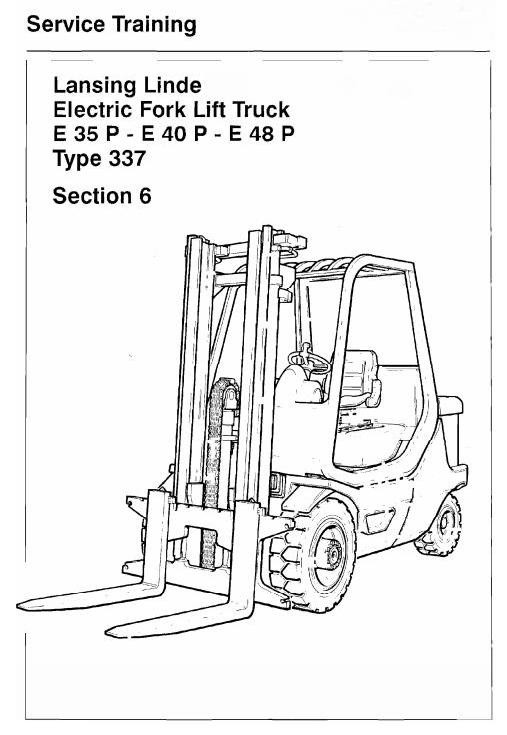 Linde Electric Forklift Truck Type 337: E35P, E40P, E48P Service Training (Workshop) Manual