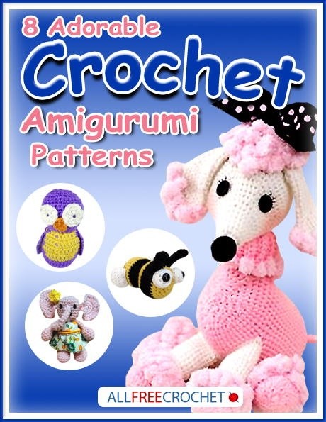 Eight Adorable crochet Amigurumi Patterns PDF Version