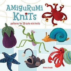 Amigurumi Knits: Patterns for 20 Cute Mini Knits PDF Version