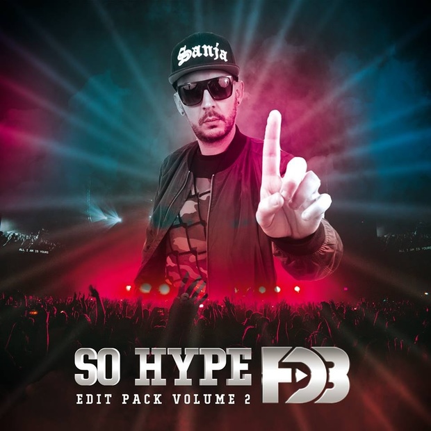Deejay FDB - SO HYPE EDIT PACK - Volume 2