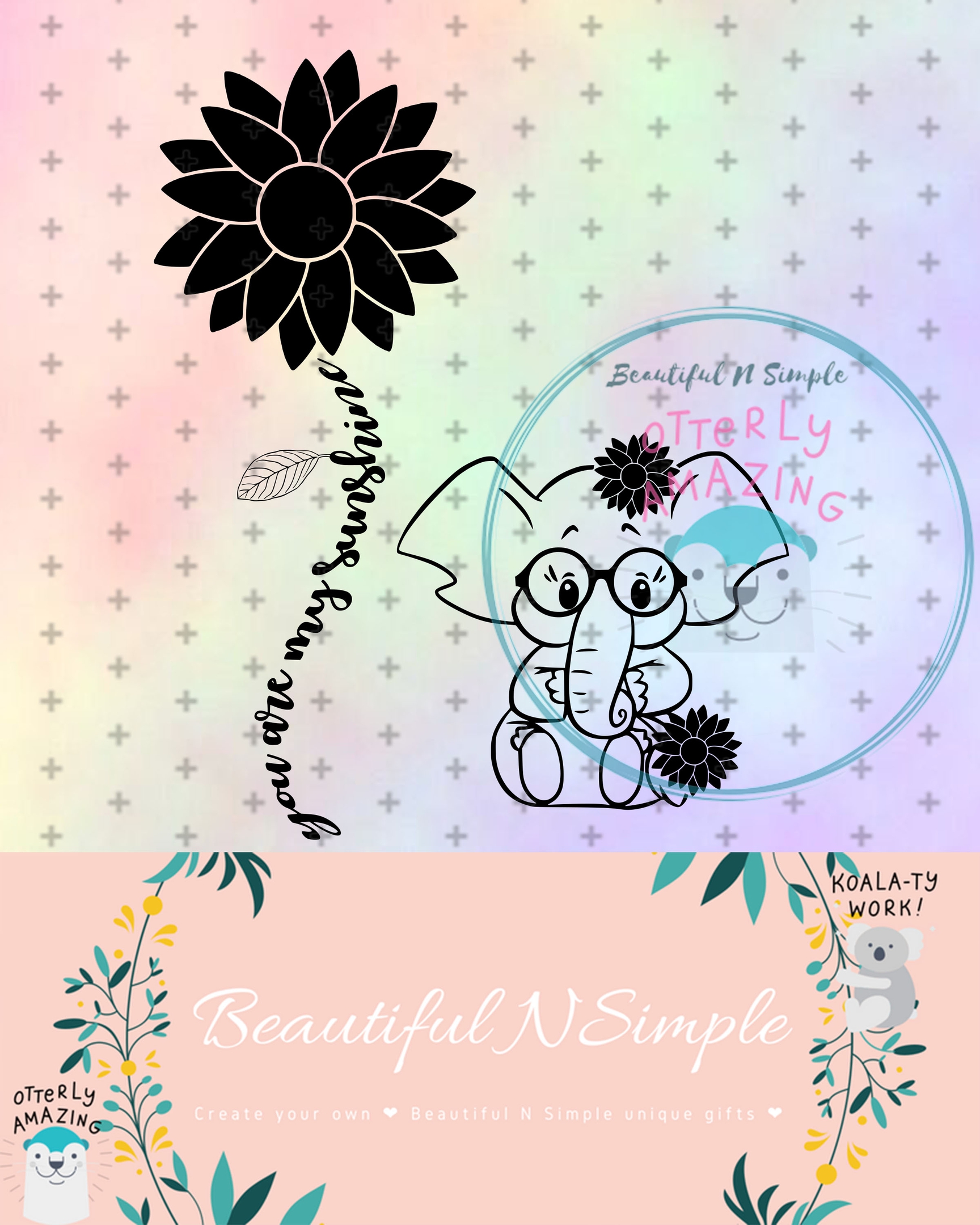 You Are My Sunshine Sunflowers And Baby Elephant Svg A Beautifulnsimple