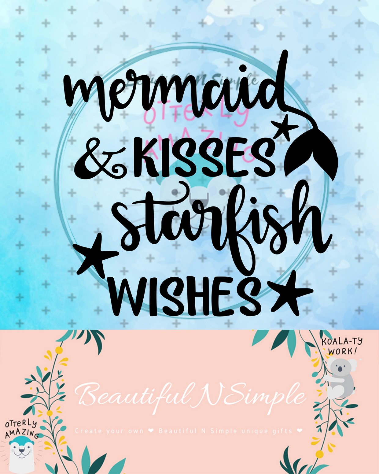Mermaid Kisses & Starfish Wishes SVG and DXF File ...