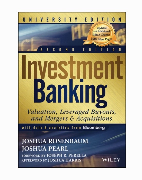 INVESTMENT BANKING: VALUATION, LEVERAGE BUYOUTS AND M & A 2nd ED