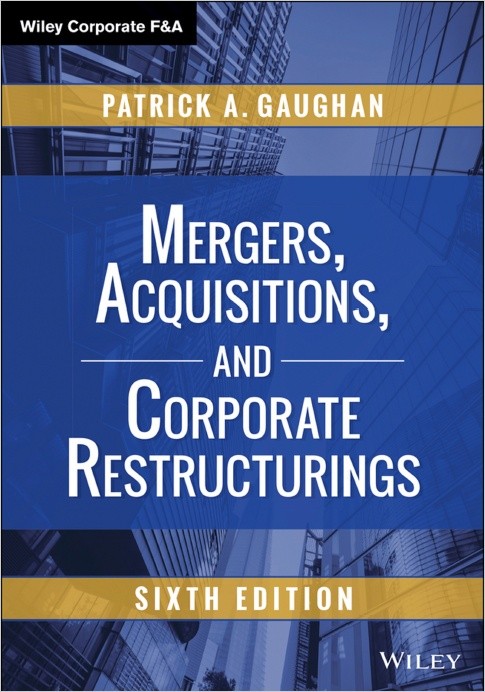 MERGERS, ACQUISITIONS AND CORPORATE RESTRUCTURING 6th ED