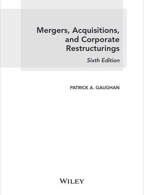 MERGERS, ACQUISITIONS AND CORPORATE RESTRUCTURING 6th ED