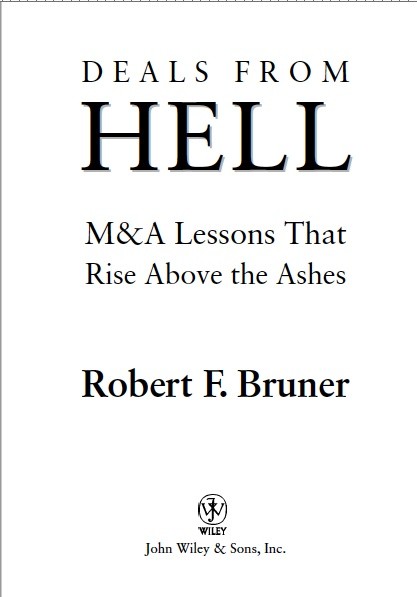 DEALS FROM HELL: M&A LESSONS THAT RISE ABOVE THE ASHES