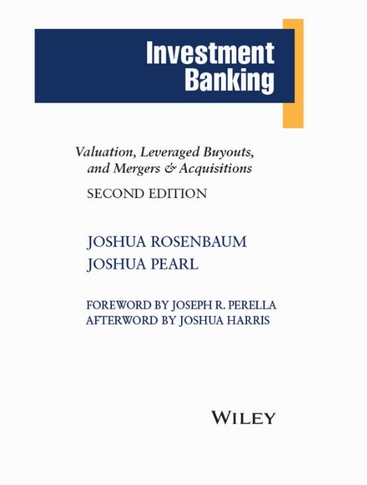 INVESTMENT BANKING: VALUATION, LEVERAGE BUYOUTS AND M & A 2nd ED