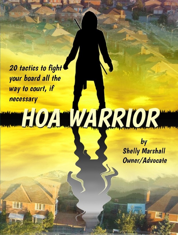 BOOK 1: HOA Warrior: 20 Tactics for Fighting your HOA, all the way to court if necessary