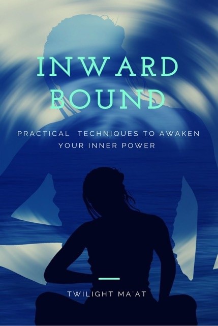 Inward Bound By Twilight Ma'at (PDF version)