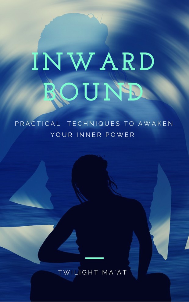 Inward Bound By Twilight Ma'at (Epub version)