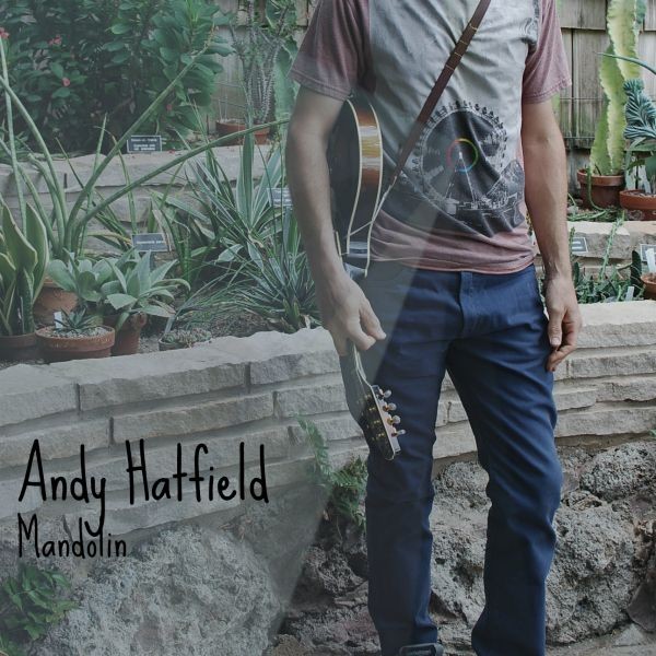 Andy Hatfield: Mandolin