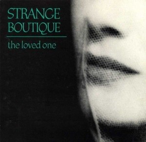 Strange Boutique - The Loved One - Full Album