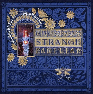 Monica Richards - The Strange Familiar e.p.