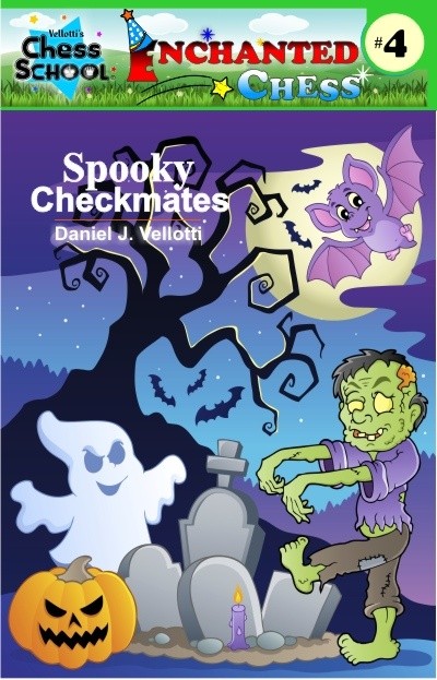 Spooky Checkmates! (Enchanted Chess) (Volume 4)