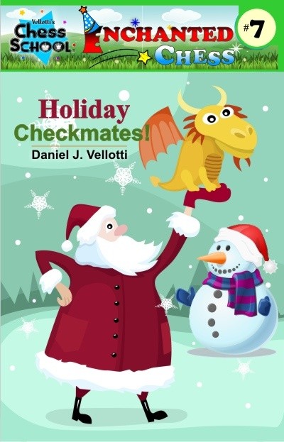 Holiday Checkmates! (Enchanted Chess) (Volume 7)