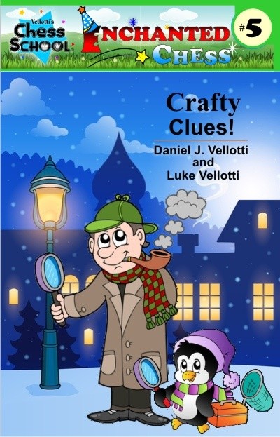 Crafty Clues! (Enchanted Chess) (Volume 5)
