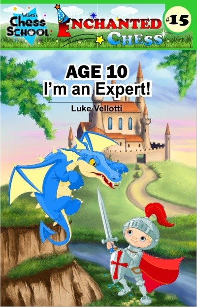 AGE 10: I'm an Expert (Enchanted Chess) (Volume 15)