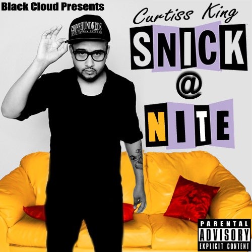 Curtiss King - Snick At Nite (2009)