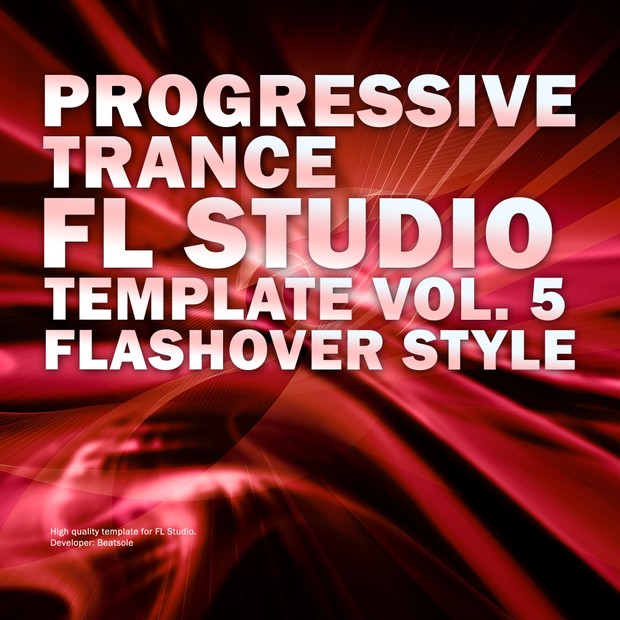 Progressive Trance FL Studio Template Vol. 5 (Flashover Style)