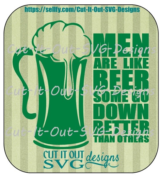 Men Are Like Beer - Some go down better than others V1 SVG