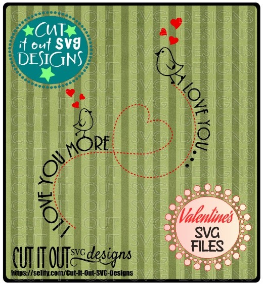 I Love You I love you More SVG Cutting FIle