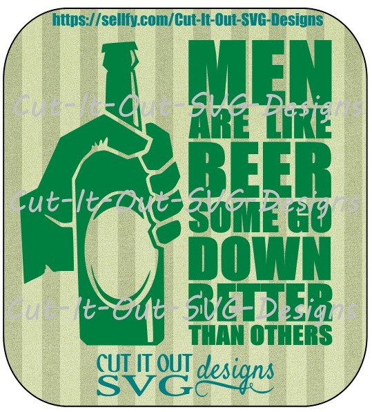 Men Are Like Beer - Some go down better than others V2