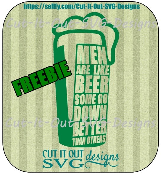 Free Beer Tshirt design for her to wear! Men are like beer Some go down better than others