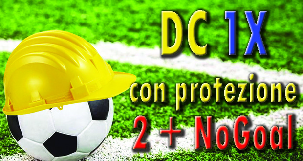sistema doppia chance 1X con protezione 2+NoGoal
