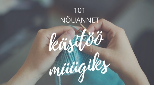 “101 nõuannet käsitöö müüjale”