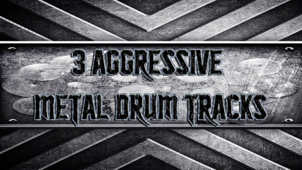 3 Aggressive Metal Drum Tracks