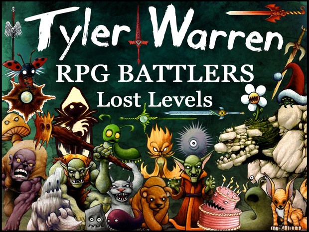 *NEW* Tyler Warren RPG Battlers - Lost Levels