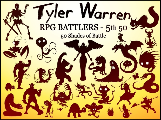 Tyler Warren RPG Battlers - 5th 50 Monsters (50 shades of Battle)