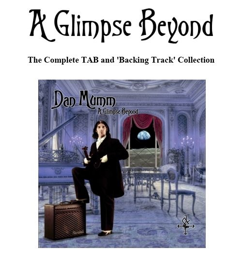 Complete TAB Book and 'Backing Tracks' - A Glimpse Beyond - Dan Mumm