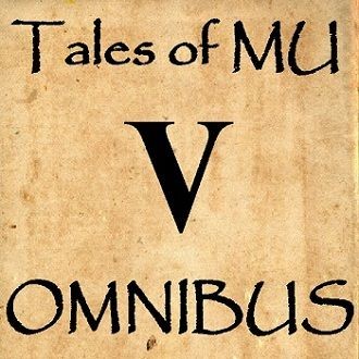 Tales of MU Omnibus V