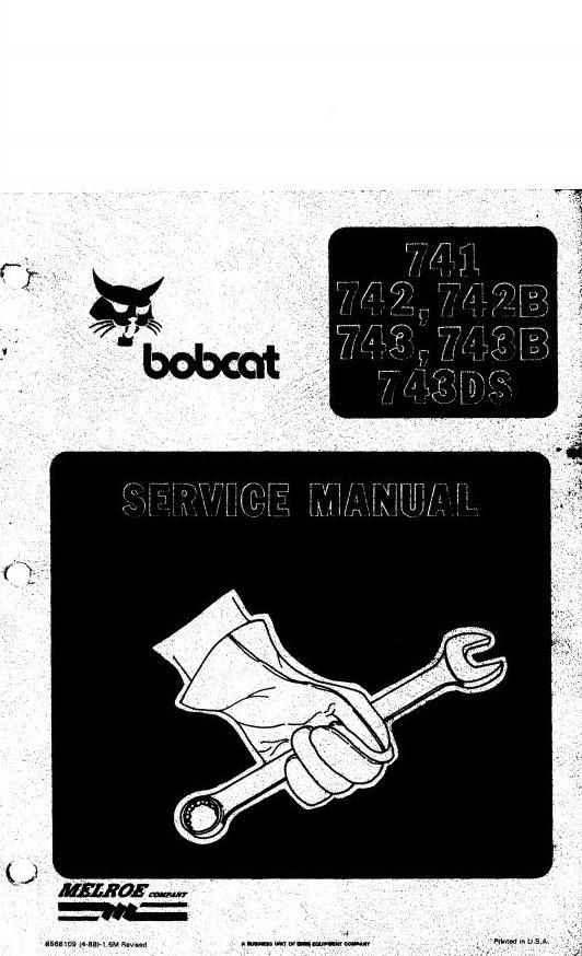 Bobcat Skid Steer Loader Type 741, 742, 742B, 743, 743B, 743DS Workshop Service Manual