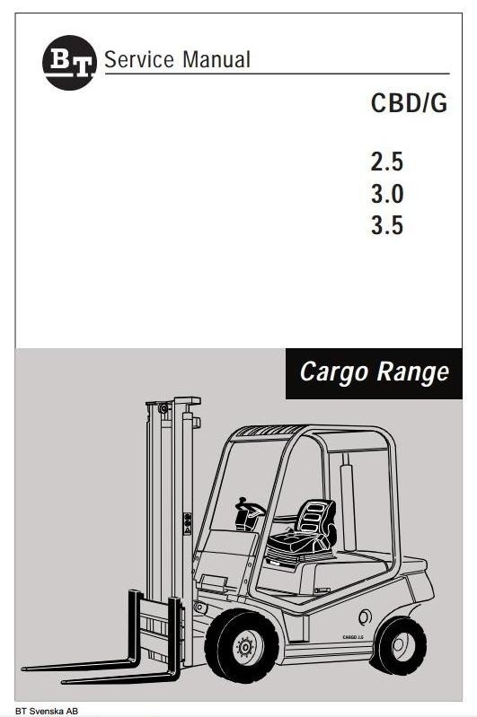 BT Cargo Range Forklift Truck CBD 2.5, CBD 3.0, CBD 3.5, CBG 2.5, CBG 3.0, CBG 3.5 Service Manual