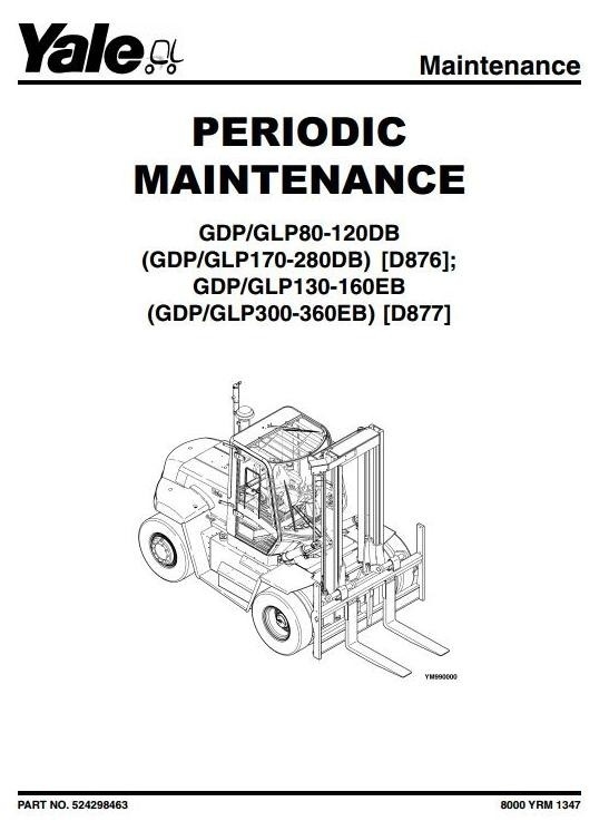 Yale Forklift D877: GDP 300 / 330 / 360 EB, GLP 300 / 330 / 360 EB Workshop Service Manual