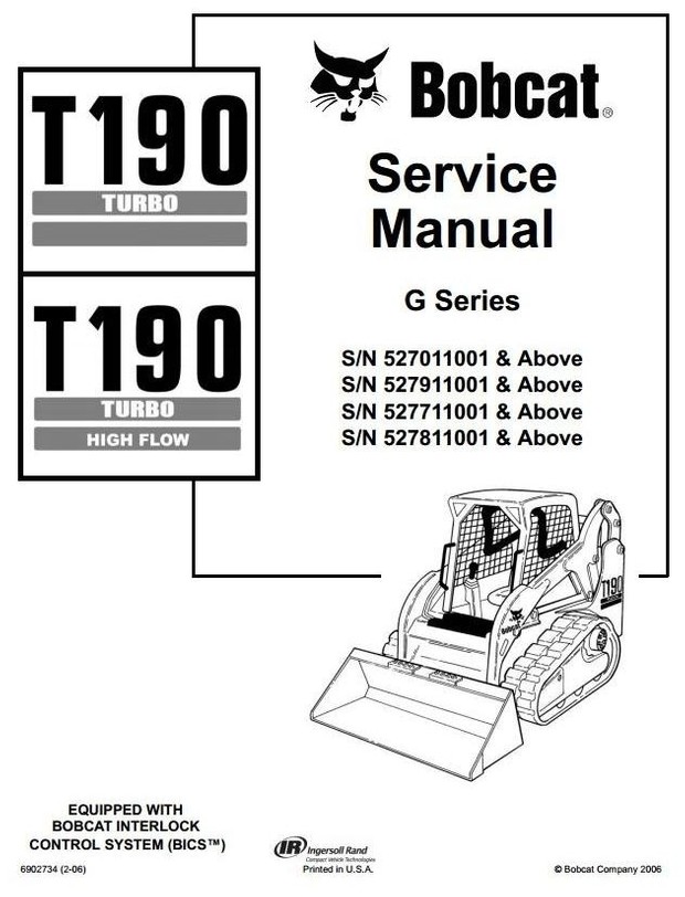 Bobcat Crawler Skid Steer Loader T190: S/N 5270/5277/5278/5279 11001 and Up Service Manual