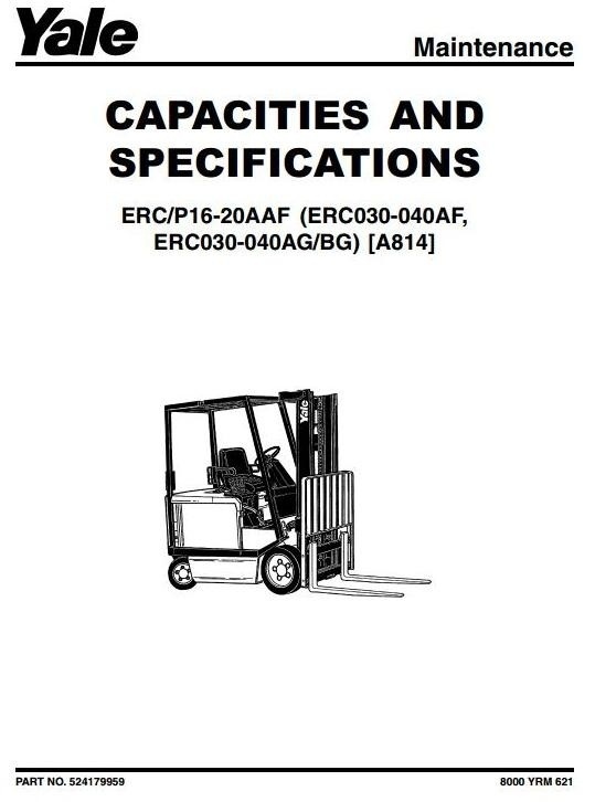 Yale Truck Type A814: ERC030, ERC040 (AF, AG, BG); ERP/ERC (16, 18, 20) AAF Workshop Service Manual