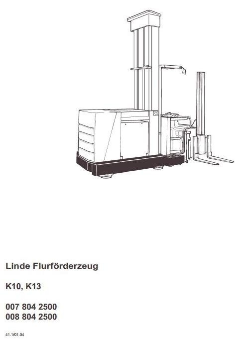 Linde Truck Type 007, 008: K10, K13 Operating Instructions (User Manual)