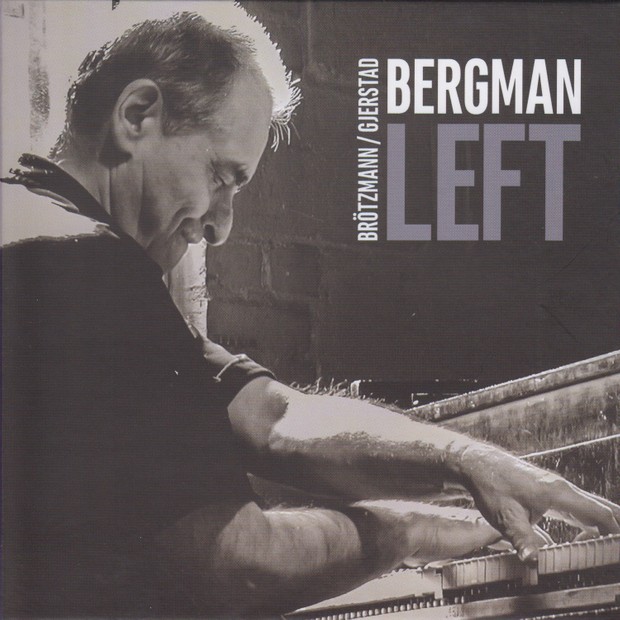 MW939 Left by Borah Bergman / Peter Brötzmann / Frode Gjerstad