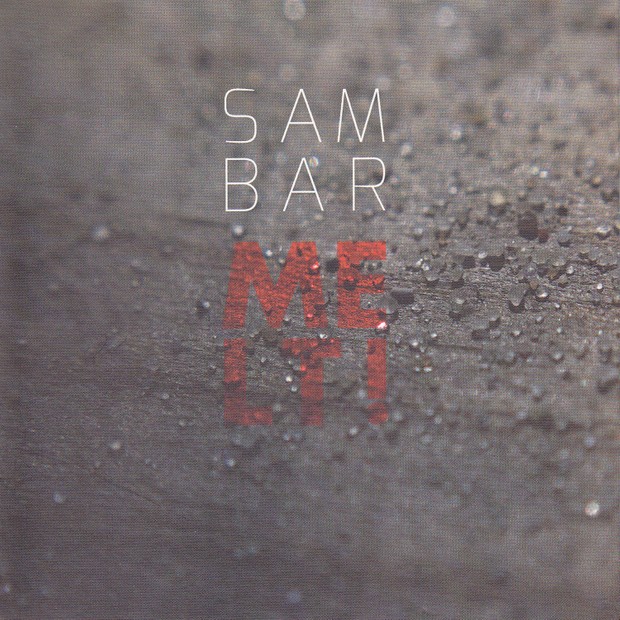 MW899 Melt! by Sam Bar