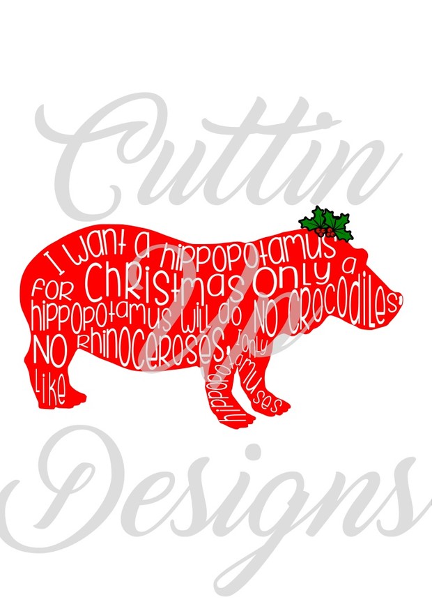 I want a hippopotamus for Christmas SVG Cut file. Full body Great for shirts and gifts.