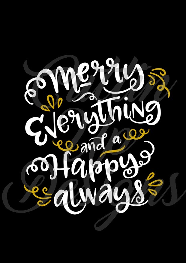 Merry Everything and Happy Always SVG Cut FIle. Easy Cut. Thanksgiving Christmas shirt idea