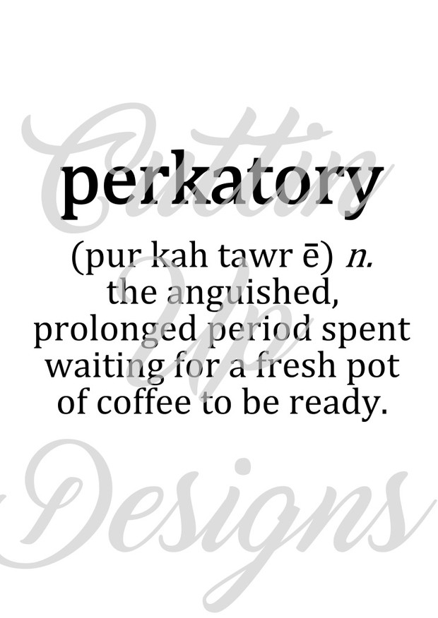 Perkatory Definition coffee mug SVG Cutting file for cricut or cameo