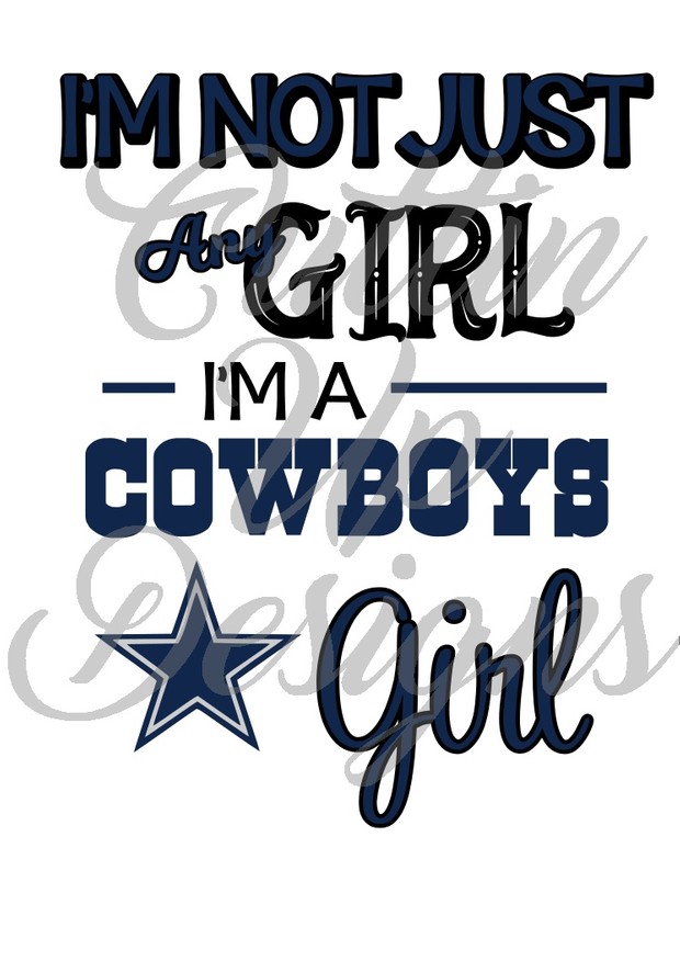 I'm not just any girl I'm a Dallas Cowboys Girl SVG Cut file. Easy to cut and layer.