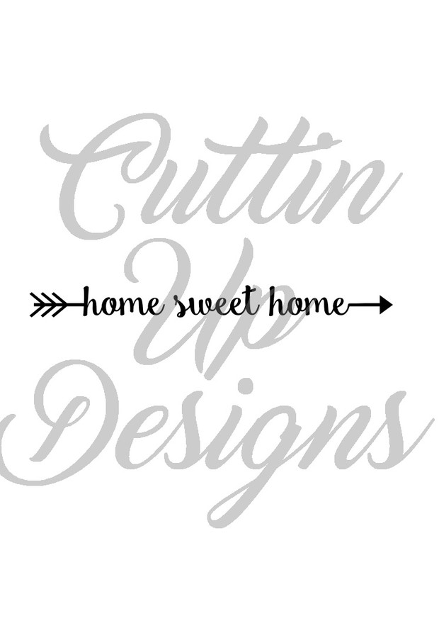 Home Sweet Home Arrow SVG Cut File for Cricut or Cameo. Great for signs