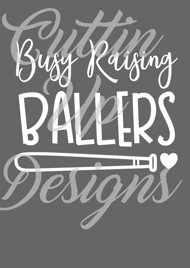 Busy Raising Ballers SVG Cutting File for Cricut or Cameo